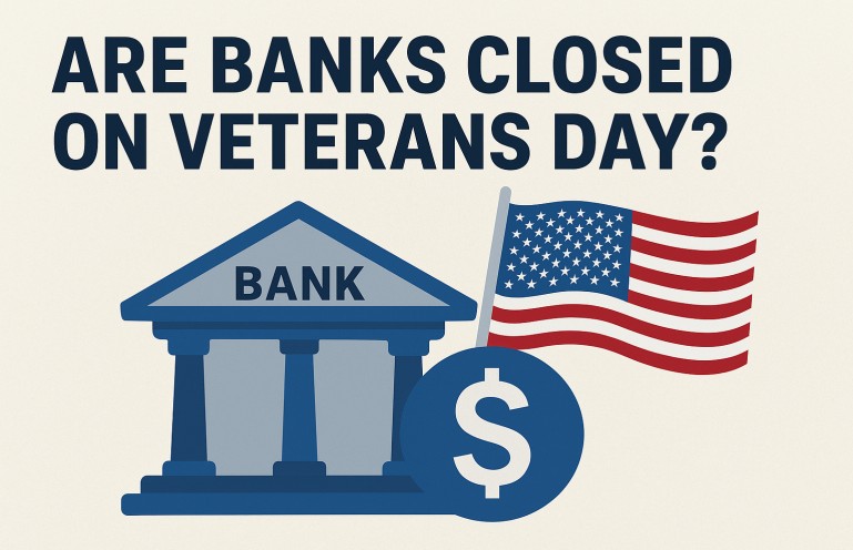 Are Banks Closed on Veterans Day? (Full Guide for 2025)